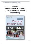 Burns Pediatric Primary Care 7th Edition Test Bank  Maaks Starr Brady All Chapters (1-46)|A+ ULTIMATE GUIDE