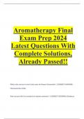 Aromatherapy Final Exam Prep 2024 Latest Questions With Complete Solutions, Already Passed!!.