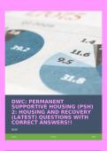 DWC: PERMANENT SUPPORTIVE HOUSING (PSH) 2: HOUSING AND RECOVERY (LATEST) QUESTIONS WITH CORRECT ANSWERS!!