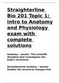 Straighterline Bio 201 Topic 1 intro to Anatomy and Physiology exam with complete solutions.