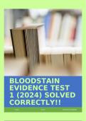 BLOODSTAIN EVIDENCE TEST 1 (2024) SOLVED CORRECTLY!!