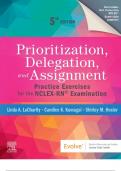 Test Bank - Prioritization, Delegation, and Assignment-Practice Exercises for the NCLEX-RN Examination 5th Edition by Linda A. LaCharity 