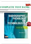 COMPLETE TEST BANK:  FOR RADIOGRAPHIC PATHOLOGY FOR TECHNOLOGISTS 6TH EDITION BY NINA KOWALCZYK PH.D. R.T LATEST UPDATE GRADED A+