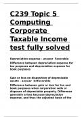 C239 Topic 5 Computing Corporate Taxable Income test fully solved.