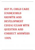 DCF FL ChiLD Care  (CGDr)ChiLD  Growth anD  DeveLopment  (2024) exam with  question anD  CorreCt answers 100% After the first year, - correct answera baby's growth in length slows to five inches a year for the next two  years and then continues from ag