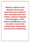  MEDICAL-SURGICAL RN B PROPHECY RELIAS 2023 QUESTIONS AND COMPLETE WELL EXPLAINED AND 100% CORRECT VERIFIED ANSWERS WITH RATIONALE  LATEST UPDATE 2024 GRADED A+[ALL YOU NEED TO PASS YOUR EXAMS][100% GUARANTEED SUCCESS AFTER DOWNLOAD]