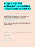 Chap- 7 High Risk Antepartum Nursing Care Test accurate &Graded A+