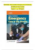 TEST BANK For Nancy Caroline’s Emergency Care in the Streets, 9th Edition by Nancy Caroline, Verified Chapters 1 - 53, Complete Newest Version