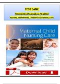 Complete Test Bank For Maternal Child Nursing Care, 7th Edition by Perry, Hockenberry, All Chapters 1 - 50, Verified Newest Version, ISBN:9780323776714