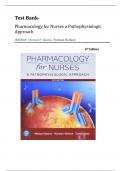 Test Bank -Pharmacology for Nurses: A Pathophysiological Approach, 6th Edition( Michael P. Adams, 2024) ,1-50 Chapters|| All Chapters || Latest Edition 