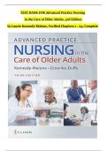 TEST BANK For Kennedy-Malone, Advanced Practice Nursing in the Care of Older Adults 3rd Edition Verified Chapters 1 - 23, Complete Newest Version