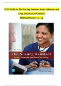 TEST BANK for The Nursing Assistant Acute, Subacute, and Long-Term Care, 6th Edition (Pulliam), Verified Chapters 1 - 24, Complete Newest Version