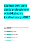 Examen B04: Werk aan je professionele ontwikkeling en kwaliteitszorg - GOED