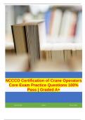 NCCCO Certification of Crane Operators Core Exam Practice Questions 100% Pass | Graded A+  David Mungai [Date] [Course title]