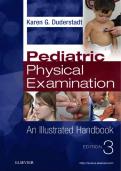 Updated and Verified Pediatric Physical Examination  An Illustrated Handbook EDITION THREE KAREN G. DUDERSTADT, PhD, RN, CPNP, FAAN All Chapters Questions with Answers and Rationales 100% Pass | Graded A+