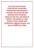 DCF CHILD CARE 40 HOUR CERTIFICATION- BEHAVIORAL OBSERVATION AND SCREENING (FLORIDA) 2023 QUESTIONS AND ANSWERS WITH RATIONALE   COMPLETE AND WELL EXPLAINED BY EXPERTS  AND GRADED A+ 100% CORRECT LATEST UPDATE 2024 GUARANTEED 100% SUCCESS[ALL YOU NEED TO 