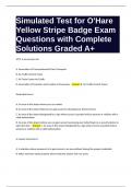 Simulated Test for O-Hare Yellow Stripe Badge Exam Questions with Complete Solutions Graded A+