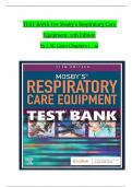 TEST BANK For Mosby’s Respiratory Care Equipment, 11th Edition, by J. M. Cairo, Verified Chapters 1 - 15, Complete Newest Version