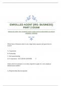 ENROLLED AGENT [IRS- BUSINESS] PART 2 EXAM WITH GUARANTEED ACCURATE ANSWERS |VERIFIED