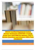 CRCST Certified Registered Central Service Technician CHAPTER 1-5 Study Guide from IAHCSMM By Bethany TEST 1 Review Questions and Answers 100% Pass | Graded A+