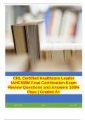 CHL Certified Healthcare Leader IAHCSMM Final Certification Exam Review Questions and Answers 100% Pass | Graded A+