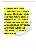 Claywell: LPN to RN  Transitions, 5th Edition (  Chapter 03: Study Habits  and Test-Taking Skills ) NEWEST ACTUAL EXAM  COMPLETE QUESTIONS  AND CORRECT DETAILED  ANSWERS (VERIFIED  ANSWERS) |ALREADY  GRADED A+