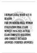 I HUMAN LAURA WOOD 41Y/O  REASON FOR ENCOUNTER WELL WOMAN EVALUATION FINAL EXAM  NEWEST 2024-2025 ACTUAL  EXAM COMPLETE QUESTIONS  AND CORRECT DETAILED  ANSWERS (VERIFIED ANSWERS)