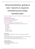 HOORCOLLEGE AANTEKENINGEN - Hersenontwikkeling: gedrag en leren. Typische en atypische ontwikkeling. Hoorcolleges 9 - 14  voor tentamen deel 2 (22-06)