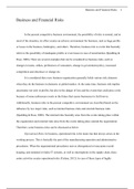 Business and Financial Risks  In the present competitive business environment, the possibility of risks is normal, and in most of the situation, its effect creates an adverse environment for business, such as huge profits or losses in the business, bankru