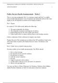 Public Service Health Announcement  :  Week 5  This is a two-part assignment. Part 1 is a narrative report and Part 2 is a public service health announcement. You will identify and explain the effect of the water supply on the development of cholera in de