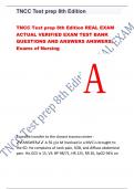 TNCC Test prep 8th Edition TNCC Test prep 8th Edition REAL EXAM ACTUAL VERIFIED EXAM TEST BANK QUESTIONS AND ANSWERS ANSWERS, Exams of Nursing