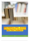 HESI Pediatrics 2024 – 55 Exam Review Questions and Answers 100% Pass | Graded A+