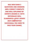 NSG 3450 EXAM 3 QUESTIONS AND ANSWERS 100% CORRECT COMPLETE AND WELL EXPLAINED BY EXPERTS GRADED A+ WITH RATIONALES WELL ELABORATED LATEST UPDATE 2024 GUARANTEED SUCCESS[ALL YOU NEED TO PASS YOUR EXAMS]