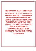 TEST BANK FOR HEALTH ASSESSMENT IN NURSING, 7TH EDITION BY WEBER, VERIFIED CHAPTERS 1 - 34, COMPLETE NEWEST VERSION QUESTIONS AND VERIFIED  COMPLETE WELL EXPLAINED ANSWERS WITH RATIONALES  100% CORRECT VERIFIED BY EXPERTS LATEST UPDATE 2024 GRADED A+ GUAR