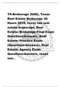 TX-Brokerage (SAE), Texas  Real Estate Brokerage 30  Hours 2019, texas sae real  estate brokerage, Real  Estate: Brokerage Final Exam  Questions/Answers, Real  Estate: Practice Exam  (Questions/Answers), Real  Estate: Agency Exam  Questions/Answers, texas