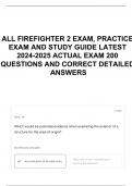 ALL FIREFIGHTER 2 EXAM, PRACTICE EXAM AND STUDY GUIDE LATEST 2024-2025 ACTUAL EXAM 200 QUESTIONS AND CORRECT DETAILED ANSWERS