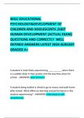 WGU EDUCATIONAL PSYCHOLOGY&DEVELOPMENT OF CHILDREN AND ADOLESCENTS ,D307 HUMAN DEVELOPMENT (ACTUAL EXAM) QUESTIONS AND CORRECTLY  WELL DEFINED ANSWERS LATEST 2024 ALREADY GRADED A+ 