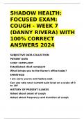 SHADOW HEALTH FOCUSED EXAM COUGH - WEEK 7 (DANNY RIVERA) WITH 100- CORRECT ANSWERS