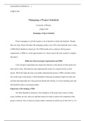 Managing a Project Schedule Paper.docx  CPMGT/300  Managing a Project Schedule  University of Phoenix  CPMGT/300  Managing a Project Schedule  Project managing is a job that requires a lot of attention to detail and timelines. Though there are many factor