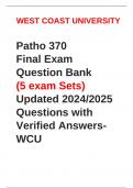 Patho 370 Final Exam Question Bank (5 exam sets)Updated 2024/2025 Questions with Verified Answers- WCU