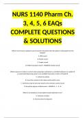 NURS 1140 Pharm Ch. 3, 4, 5, 6 EAQs COMPLETE QUESTIONS & SOLUTIONS