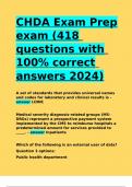 CHDA Exam Prep exam (418 questions with 100- correct answers 2024).