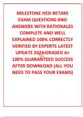 MILESTONE HESI RETAKE EXAM QUESTIONS AND ANSWERS WITH RATIONALES COMPLETE AND WELL EXPLAINED 100% CORRECTLY VERIFIED BY EXPERTS LATEST UPDATE 2024 GRADED A+  100% GUARANTEED SUCCESS AFTER DOWNLOAD (ALL YOU NEED TO PASS YOUR EXAMS)