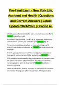 Pre-Final Exam - New York Life, Accident and Health | Questions and Correct Answers | Latest Update 2024/2025 | Graded A+