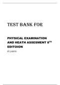 TEST BANK FOR PHYSICAL EXAMINATION AND HEATH ASSESMENT 8TH EDITOION BY JARVIS