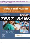 TEST BANK PROFESSIONAL NURSING: CONCEPTS & CHALLENGES 10TH EDITION, BETH BLACK (NEWEST UPDATE 2024) Test Bank Professional Nursing: Concepts & Challenges 9th Edition, Beth Black Contents: Chapter 1: Nursing in Today’s Evolving Healthcare Environment Ch