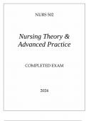 NURS 502 NURSING THEORY AND ADVANCED PRACTICE 2024 LATEST UPDATED VERSION 