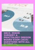 NBCE: MINOR SURGERY & PROCTOLOGY OREGON BOARD EXAM (2024) QUESTIONS WITH ALL SCORED A+ SOLUTIONS!!