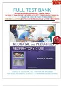 FULL TEST BANK Neonatal and Pediatric Respiratory Care 5th Edition by Brian K. Walsh PhD RRT-NPS RRT-ACCS RPFT FAARC (Author) Graded A+      