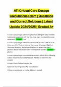 ATI Critical Care Dosage Calculations Exam | Questions and Correct Solutions | Latest Update 2024/2025 | Graded A+